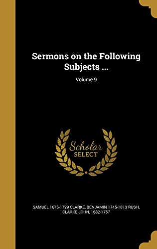 9781371667733: Sermons on the Following Subjects ...; Volume 9