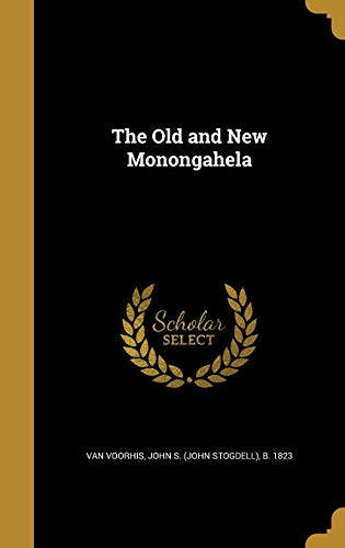 9781371756703: The Old and New Monongahela