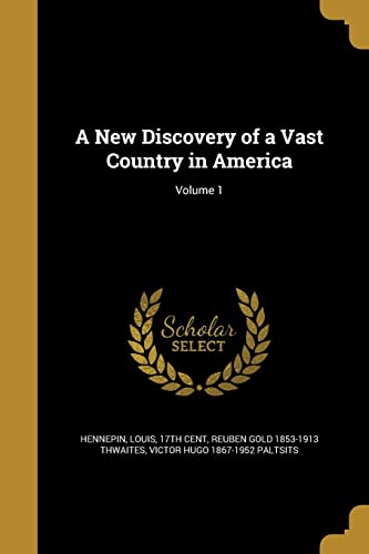 9781371998325: A New Discovery of a Vast Country in America; Volume 1