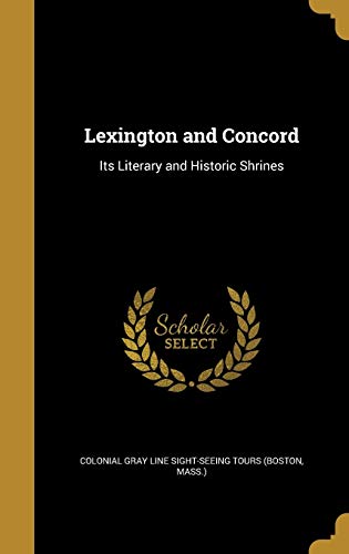 9781372039256: Lexington and Concord: Its Literary and Historic Shrines