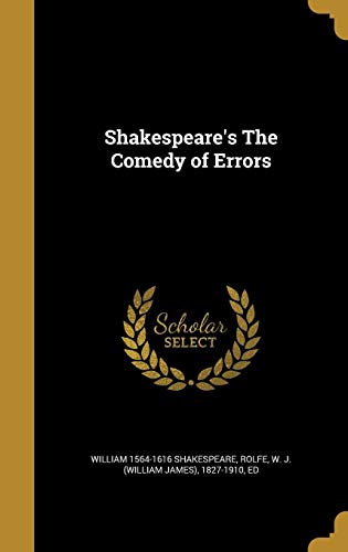 Shakespeare s the Comedy of Errors (Hardback) - William 1564-1616 Shakespeare