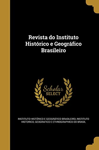 9781372306631: Revista do Instituto Histrico e Geogrfico Brasileiro (Portuguese Edition)