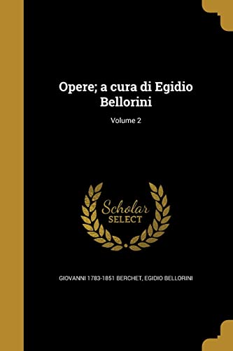 9781372379376: Opere; a cura di Egidio Bellorini; Volume 2