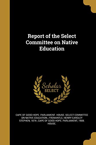 9781372570179: Report of the Select Committee on Native Education