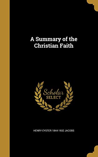 Imagen de archivo de A Summary of the Christian Faith a la venta por Lucky's Textbooks