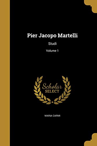 9781372864438: ITA-PIER JACOPO MARTELLI: Studi; Volume 1