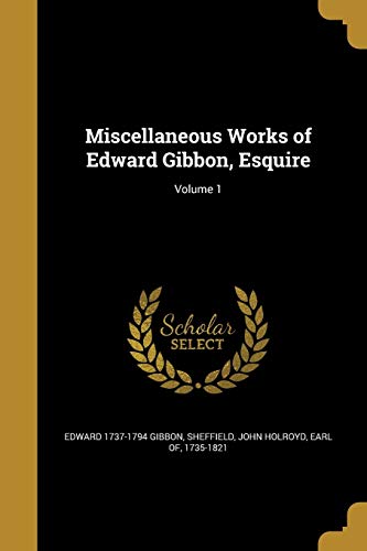 9781372870101: Miscellaneous Works of Edward Gibbon, Esquire; Volume 1