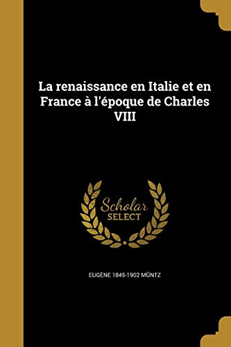 9781372905940: La Renaissance En Italie Et En France A L'Epoque de Charles VIII