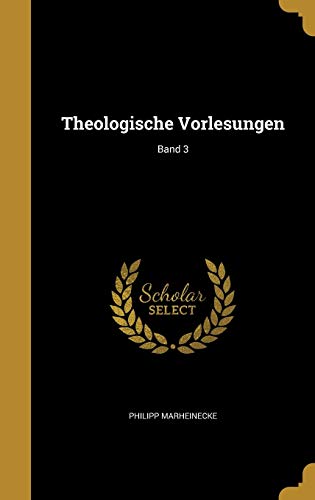 9781373004673: Theologische Vorlesungen; Band 3