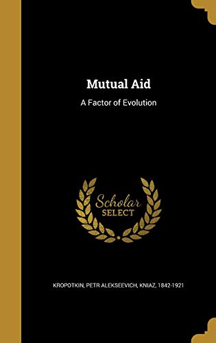 9781373040886: Mutual Aid: A Factor of Evolution