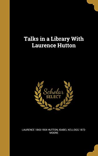 Beispielbild fr Talks in a Library With Laurence Hutton zum Verkauf von Buchpark