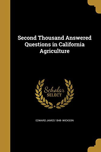 Stock image for Second Thousand Answered Questions in California Agriculture for sale by ALLBOOKS1