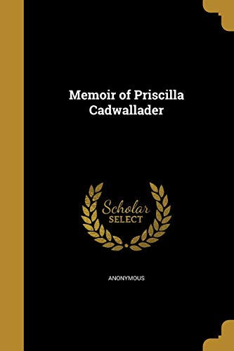 Memoir of Priscilla Cadwallader (Paperback)