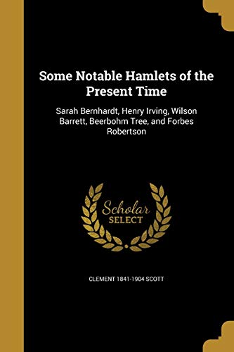 Some Notable Hamlets of the Present Time (Paperback) - Clement 1841-1904 Scott