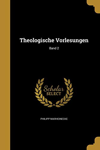 9781373773180: Theologische Vorlesungen; Band 2 (German Edition)
