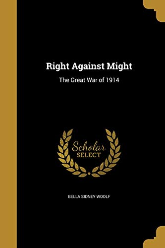 9781373866080: Right Against Might: The Great War of 1914