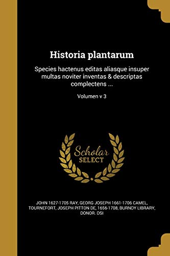 9781373926371: Historia plantarum: Species hactenus editas aliasque insuper multas noviter inventas & descriptas complectens ...; Volumen v 3