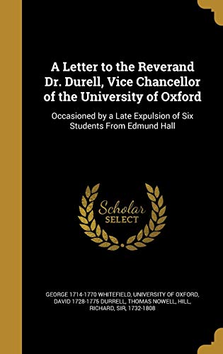 9781374102637: A Letter to the Reverand Dr. Durell, Vice Chancellor of the University of Oxford: Occasioned by a Late Expulsion of Six Students From Edmund Hall