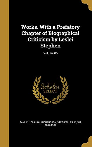 9781374109322: Works. With a Prefatory Chapter of Biographical Criticism by Leslei Stephen; Volume 06