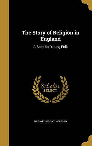 9781374135734: The Story of Religion in England: A Book for Young Folk