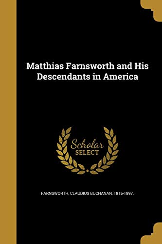 9781374286269: Matthias Farnsworth and His Descendants in America