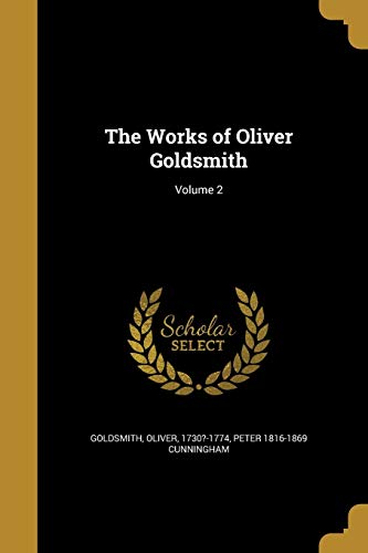 9781374302969: The Works of Oliver Goldsmith; Volume 2