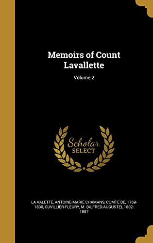 Memoirs of Count Lavallette; Volume 2 (Hardback)