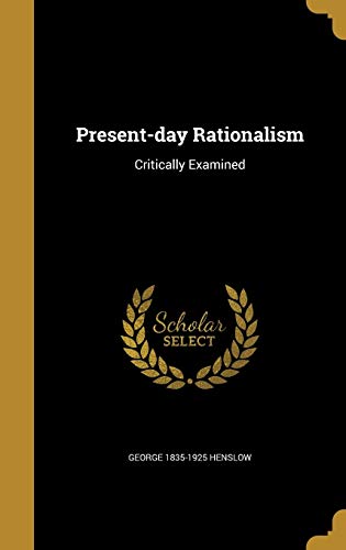 9781374346994: Present-day Rationalism: Critically Examined