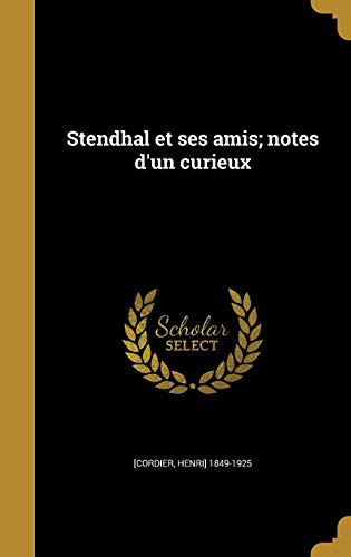 9781374357679: Stendhal et ses amis; notes d'un curieux