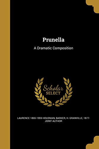 9781374447370: Prunella: A Dramatic Composition