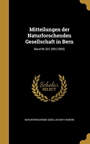 9781374508804: Mitteilungen der Naturforschenden Gesellschaft in Bern; Band Nr.331-359 (1855)