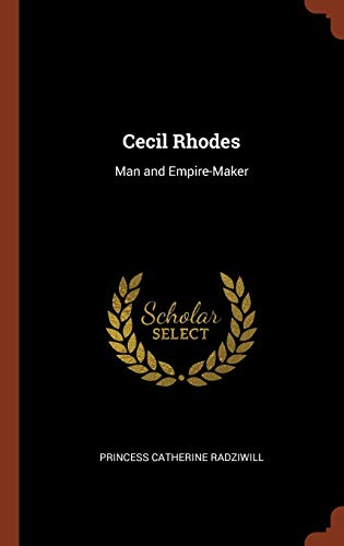 9781374815483: Cecil Rhodes: Man and Empire-Maker