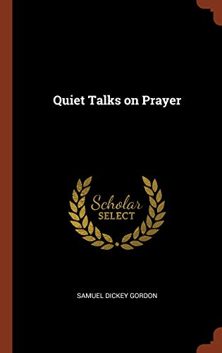 9781374816329: Quiet Talks on Prayer
