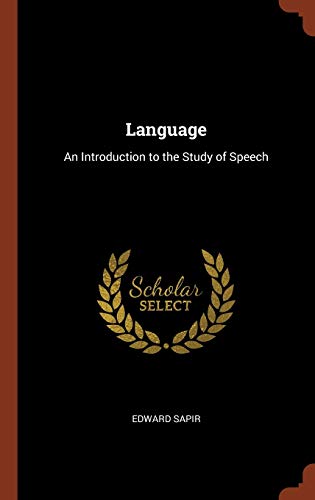 Imagen de archivo de Language: An Introduction to the Study of Speech [Hardcover ] a la venta por booksXpress