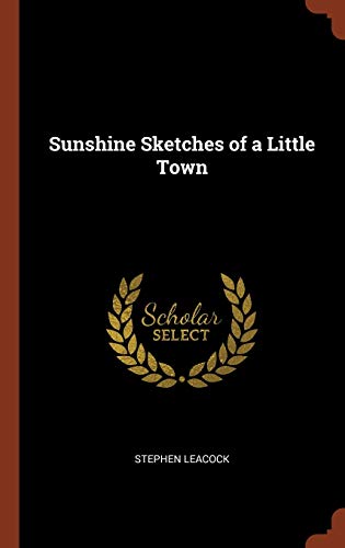 Beispielbild fr Sunshine Sketches of a Little Town zum Verkauf von WorldofBooks