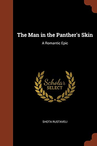 9781374860414: The Man in the Panther's Skin: A Romantic Epic