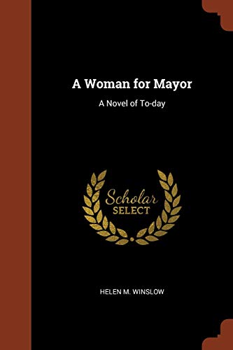 9781374867154: A Woman for Mayor: A Novel of To-day