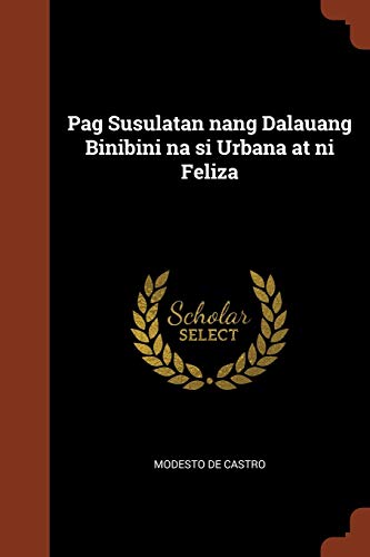 9781374877719: Pag Susulatan nang Dalauang Binibini na si Urbana at ni Feliza (Tagalog Edition)