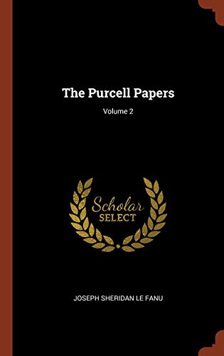 The Purcell Papers Volume 2 - Joseph Sheridan Le Fanu