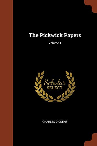 9781374887695: The Pickwick Papers; Volume 1