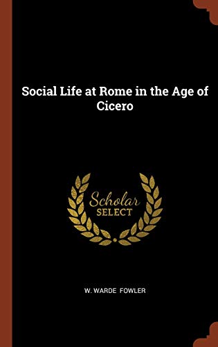 9781374898783: Social Life at Rome in the Age of Cicero