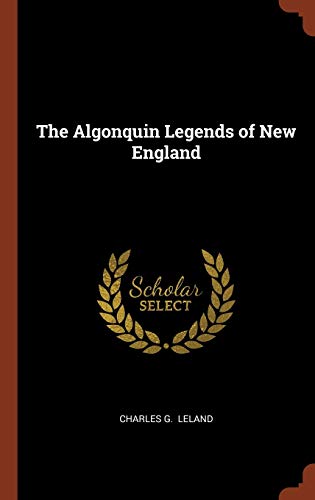 9781374901407: The Algonquin Legends of New England