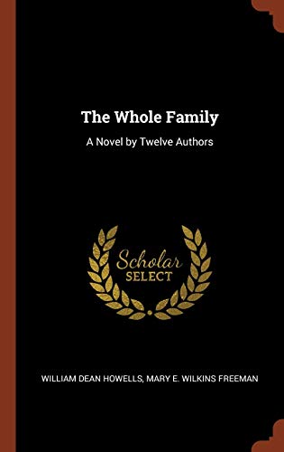 9781374914308: The Whole Family: A Novel by Twelve Authors