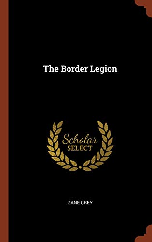 9781374919464: The Border Legion