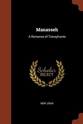 9781374925991: Manasseh: A Romance of Transylvania
