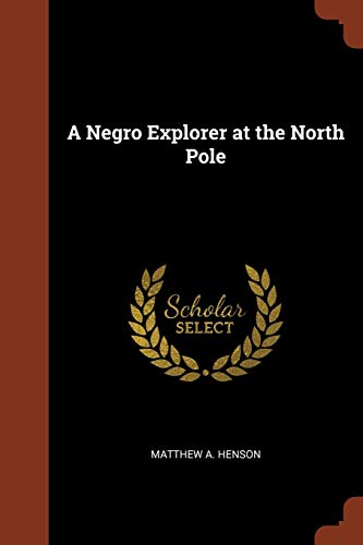 Stock image for A Negro Explorer at the North Pole for sale by HALCYON BOOKS