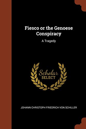 9781374931916: Fiesco or the Genoese Conspiracy: A Tragedy
