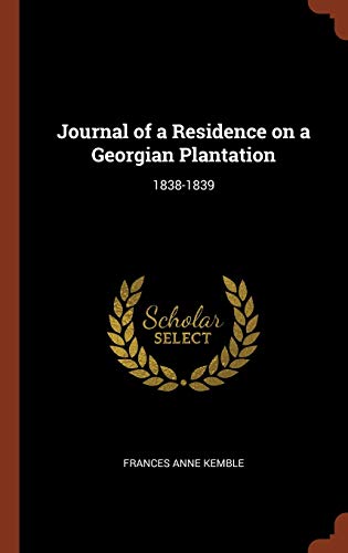 9781374942691: Journal of a Residence on a Georgian Plantation: 1838-1839