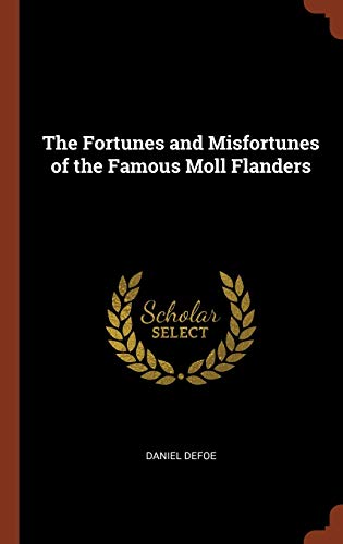 9781374955578: The Fortunes and Misfortunes of the Famous Moll Flanders