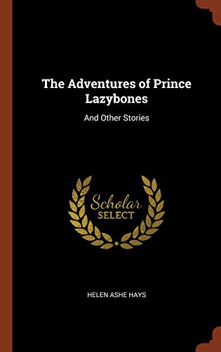 9781374961999: The Adventures of Prince Lazybones: And Other Stories